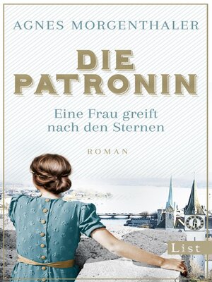 cover image of Die Patronin. Eine Frau greift nach den Sternen